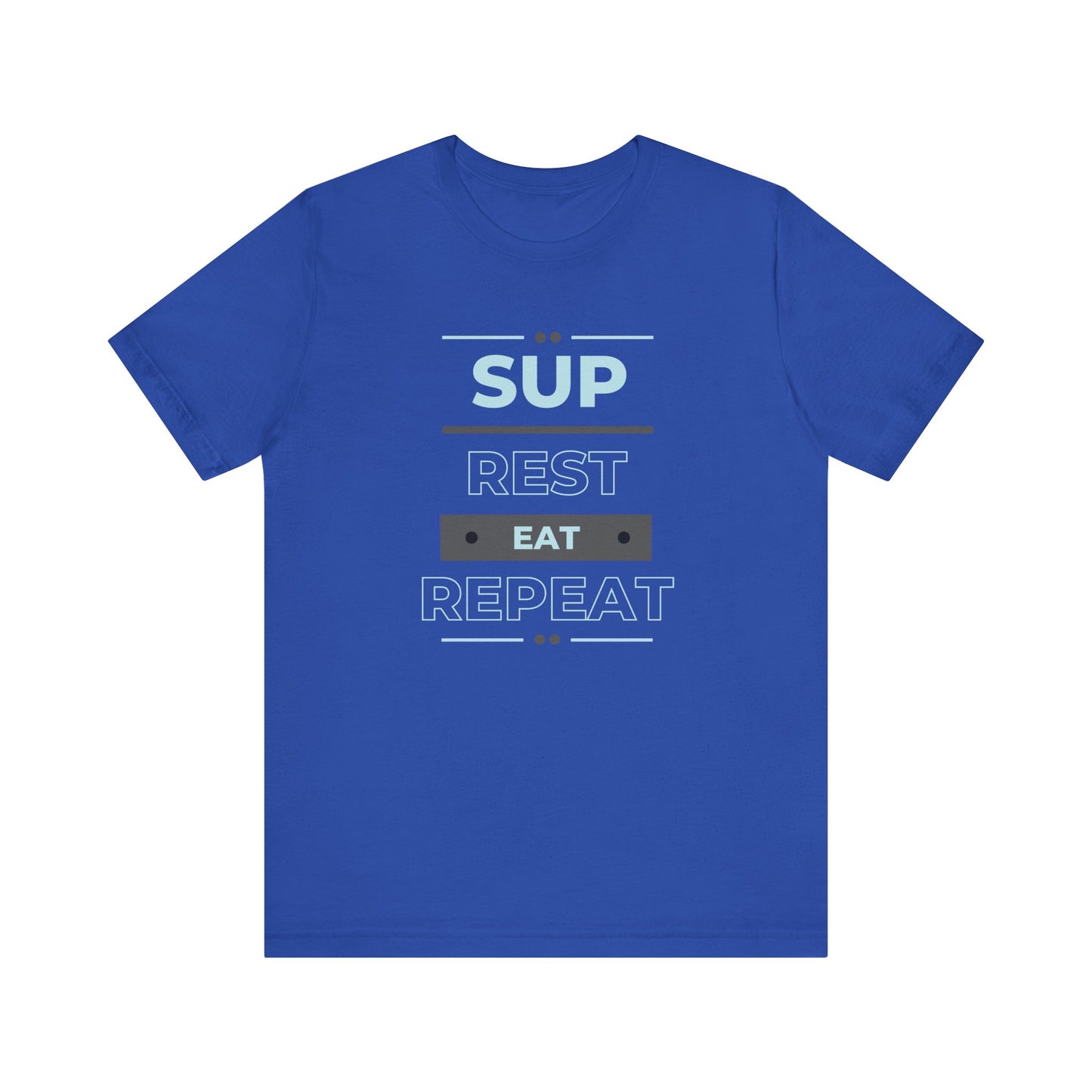 SUP Rest Eat Repeat Unisex T-shirt