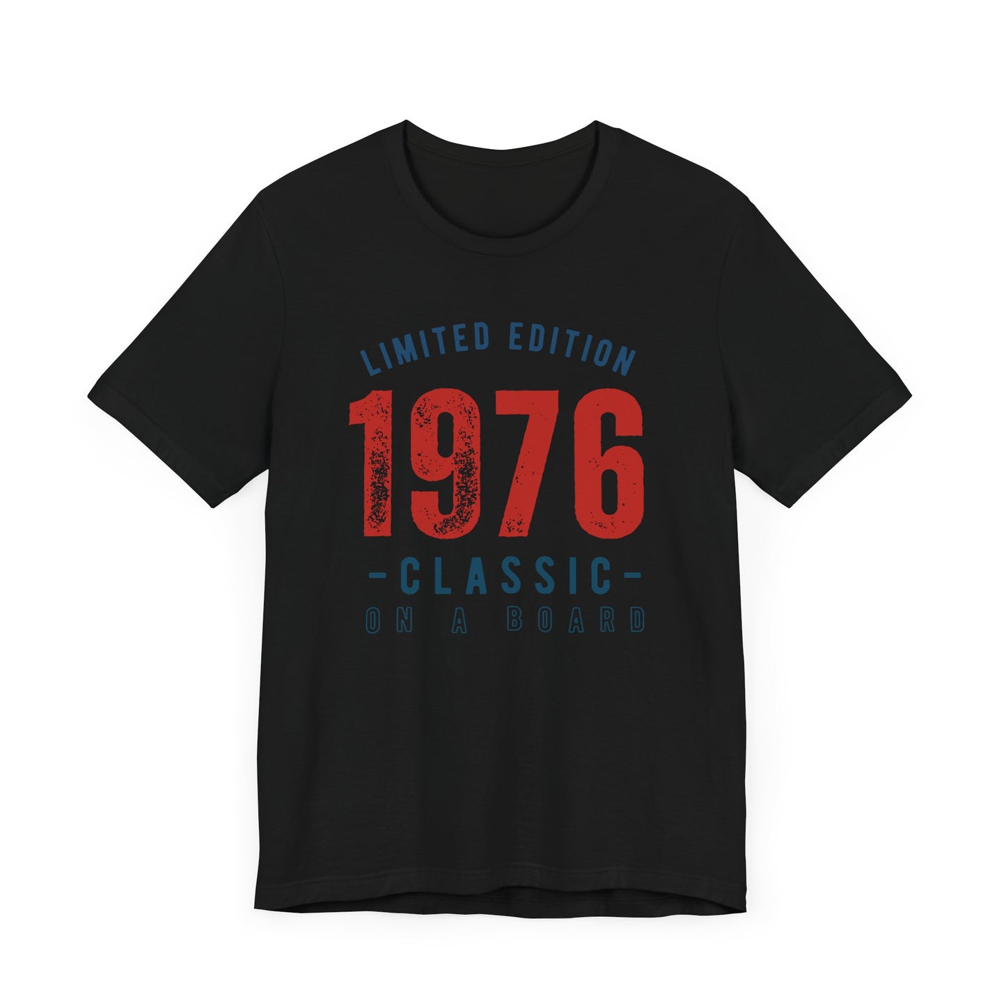 Limited Edition 1976 Unisex T-shirt