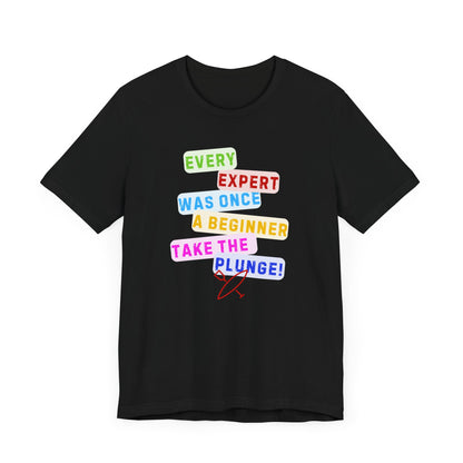 Every Expert Unisex T-shirt