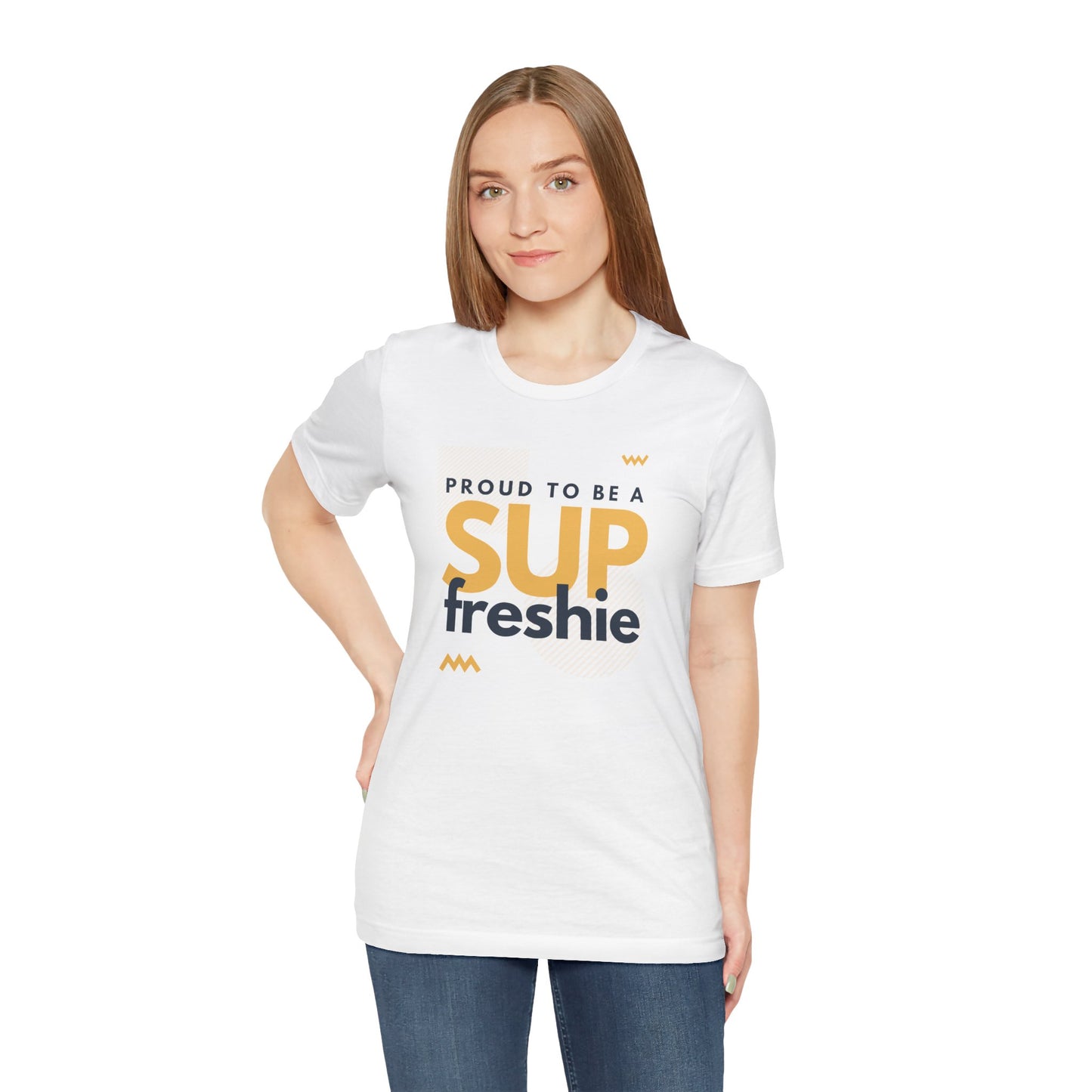 Proud To Be SUP Freshie Unisex T-shirt
