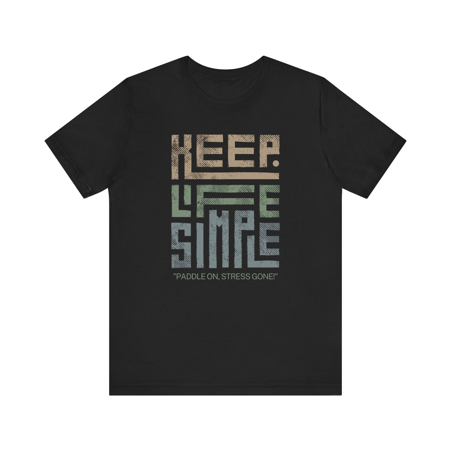 Keep Life Simple Unisex T-shirt