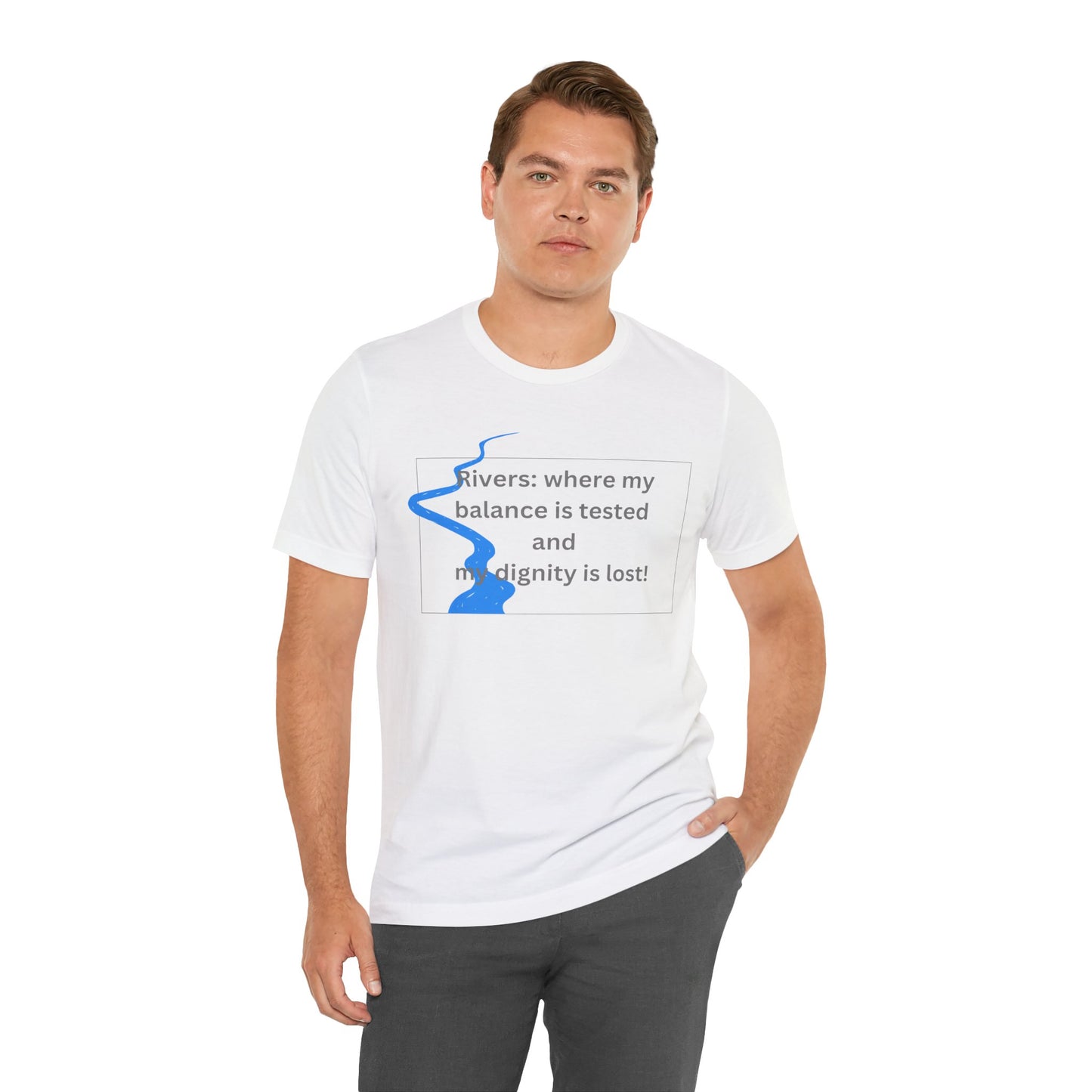 Rivers where my balance is tested Unisex T-shirt