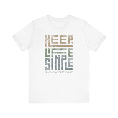 Keep Life Simple Unisex T-shirt