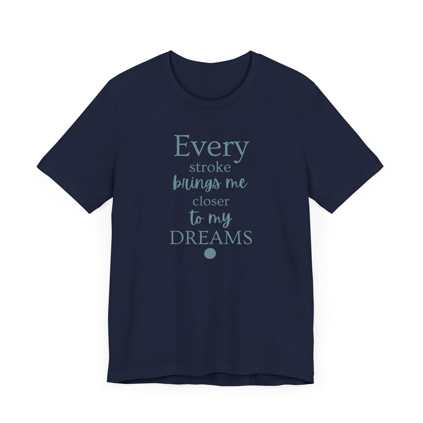 Every Stroke Unisex T-shirt