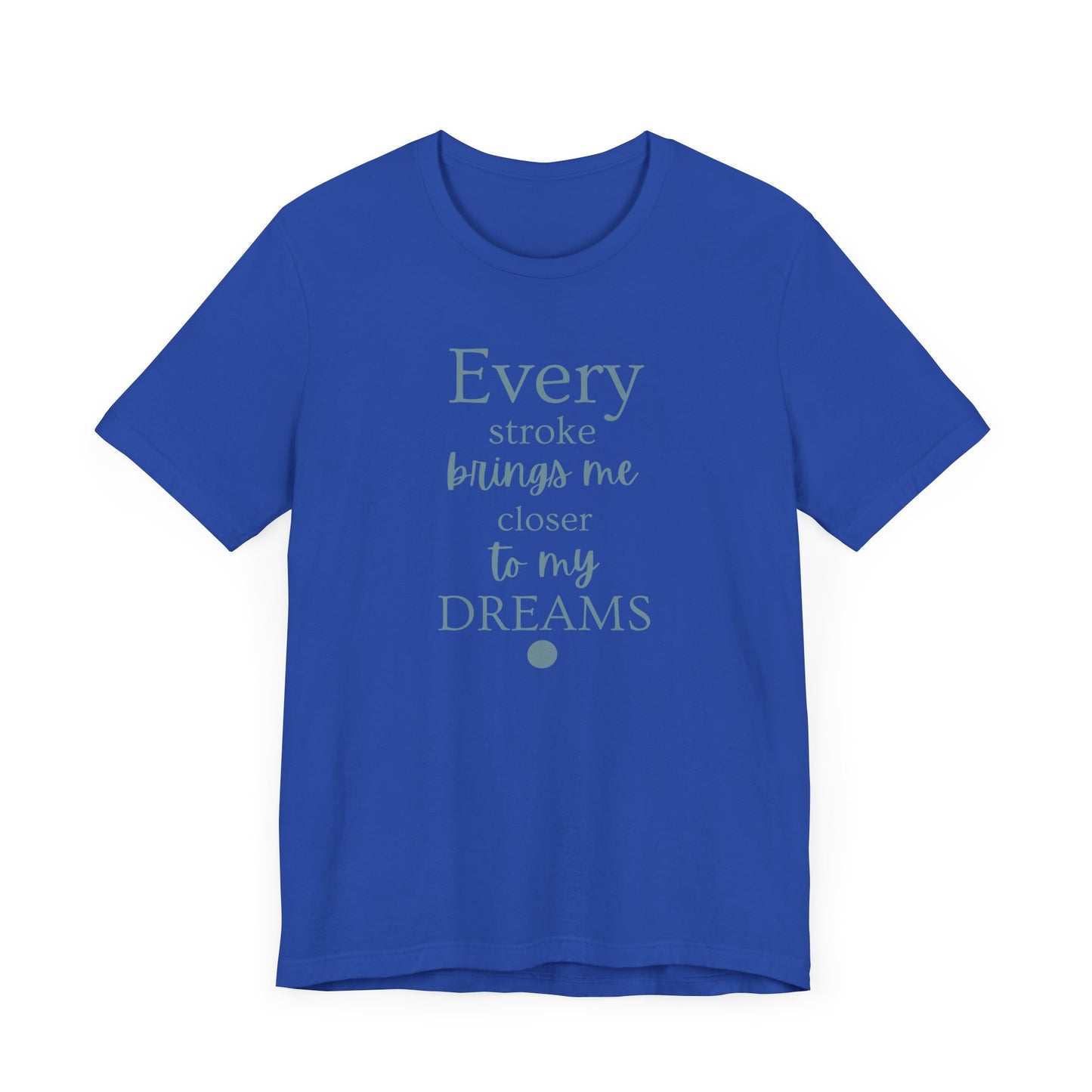 Every Stroke Unisex T-shirt