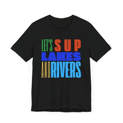 Let's SUP Unisex T-shirt