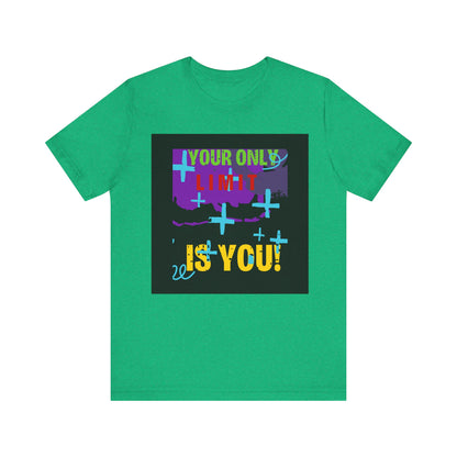 Your Only Limit Is You Unisex T-shirt