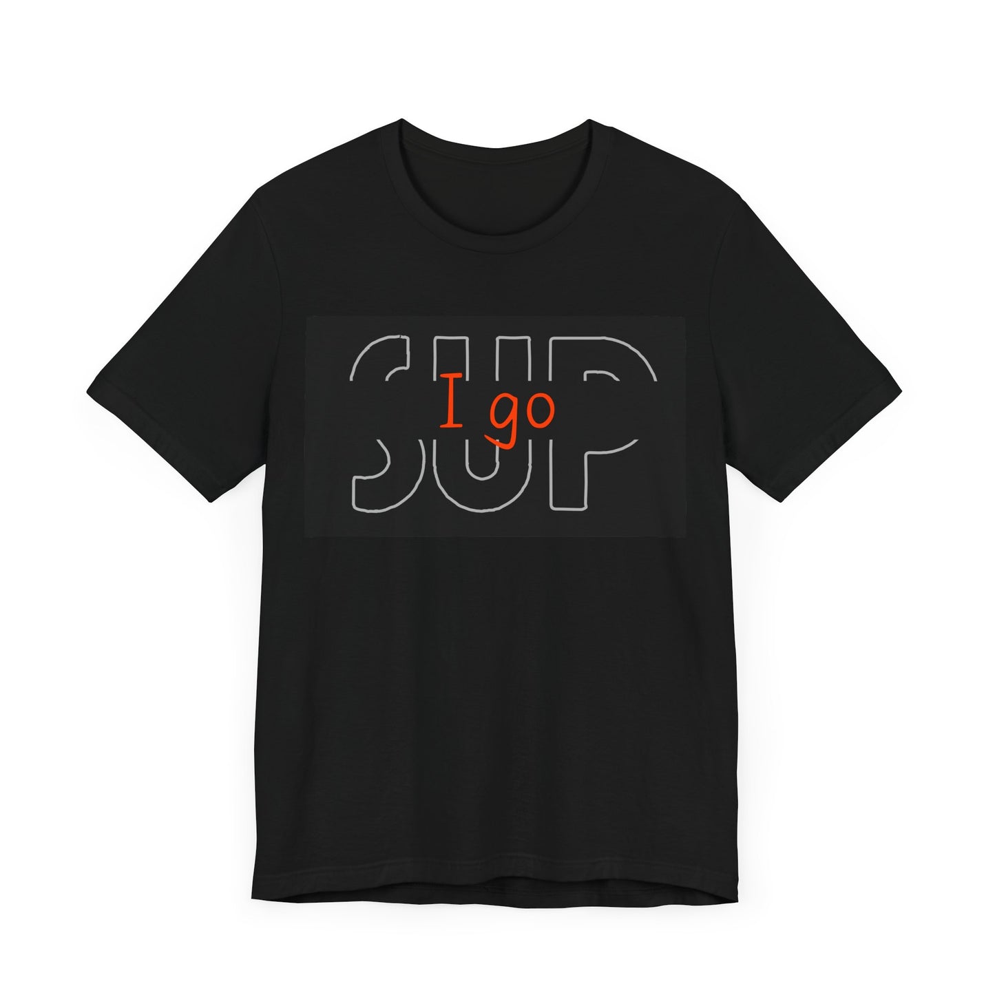 I go SUP_2 Unisex T-shirt