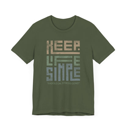 Keep Life Simple Unisex T-shirt