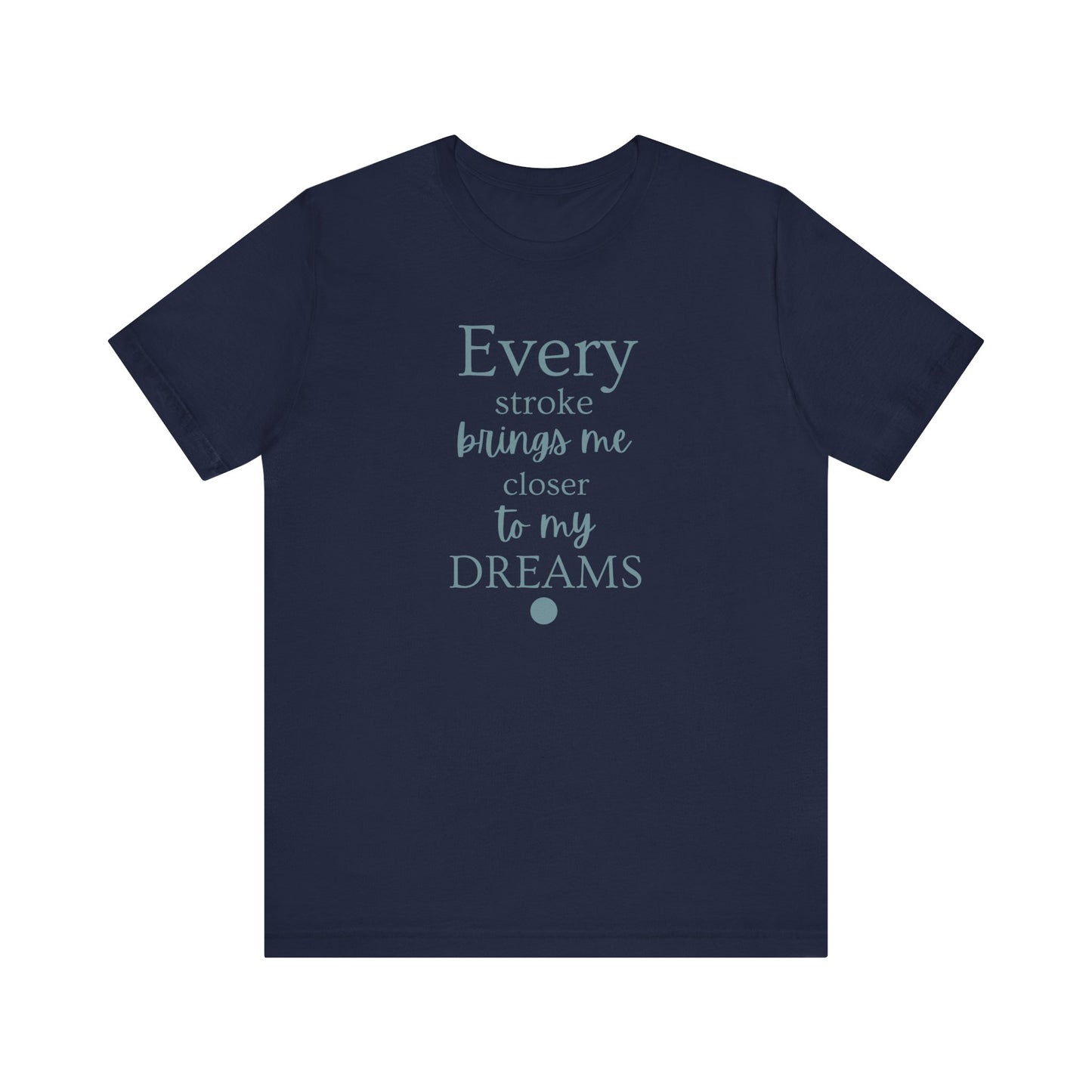 Every Stroke Unisex T-shirt