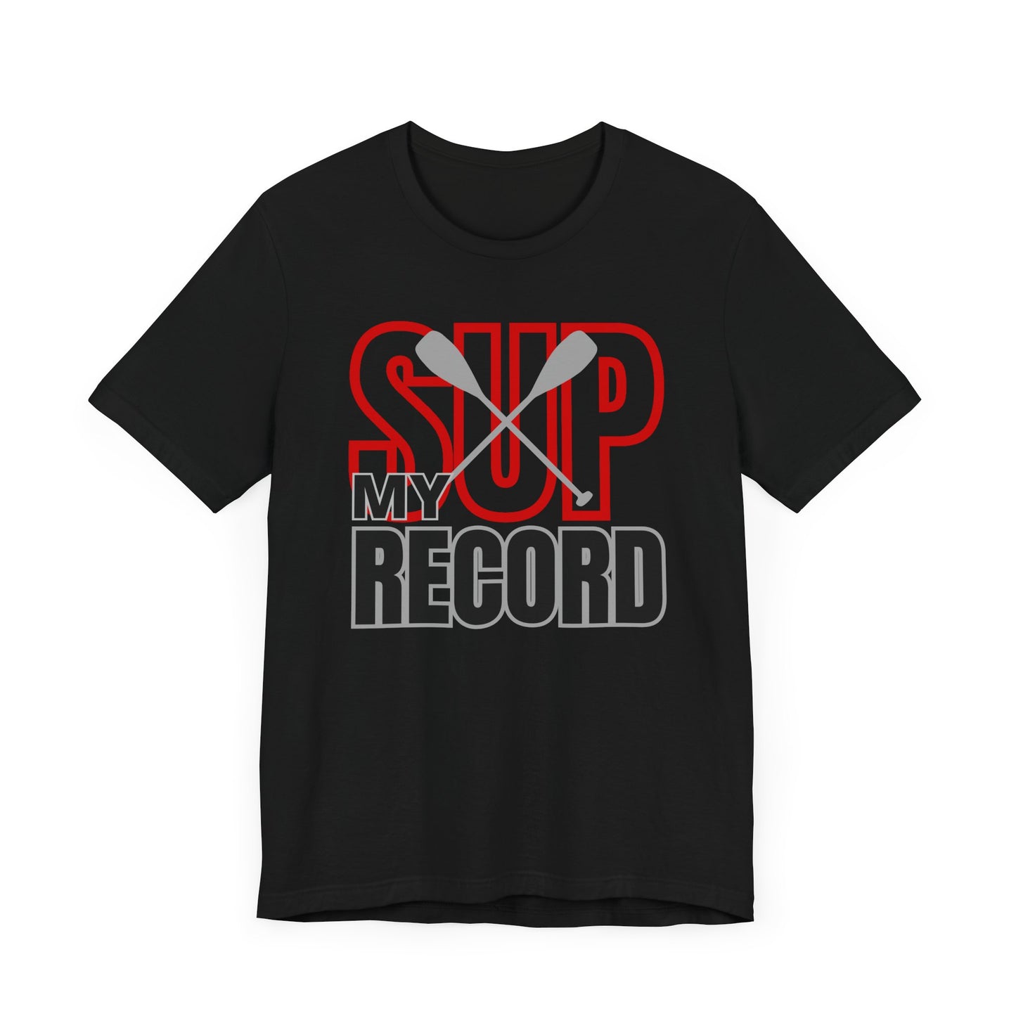 My SUP Record Unisex T-shirt