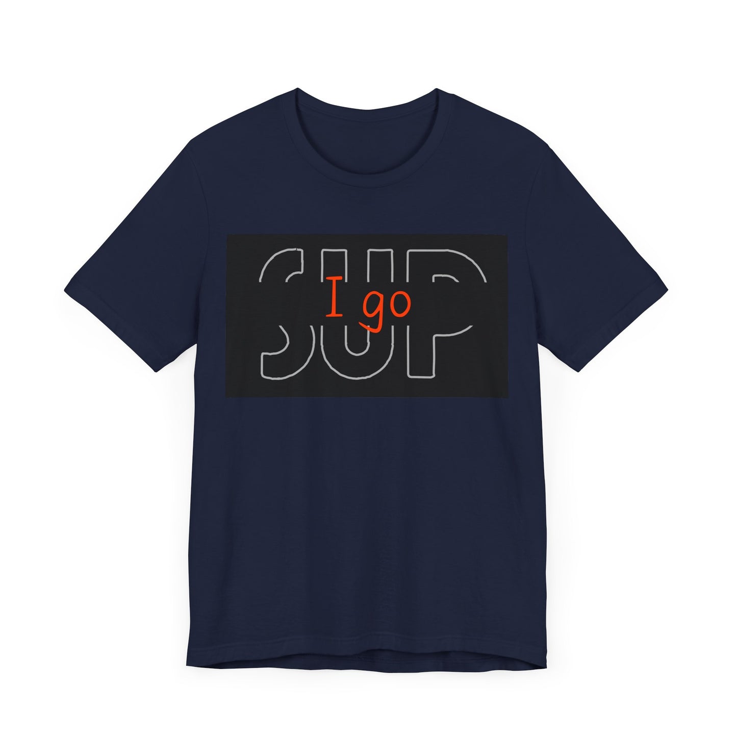 I go SUP_2 Unisex T-shirt