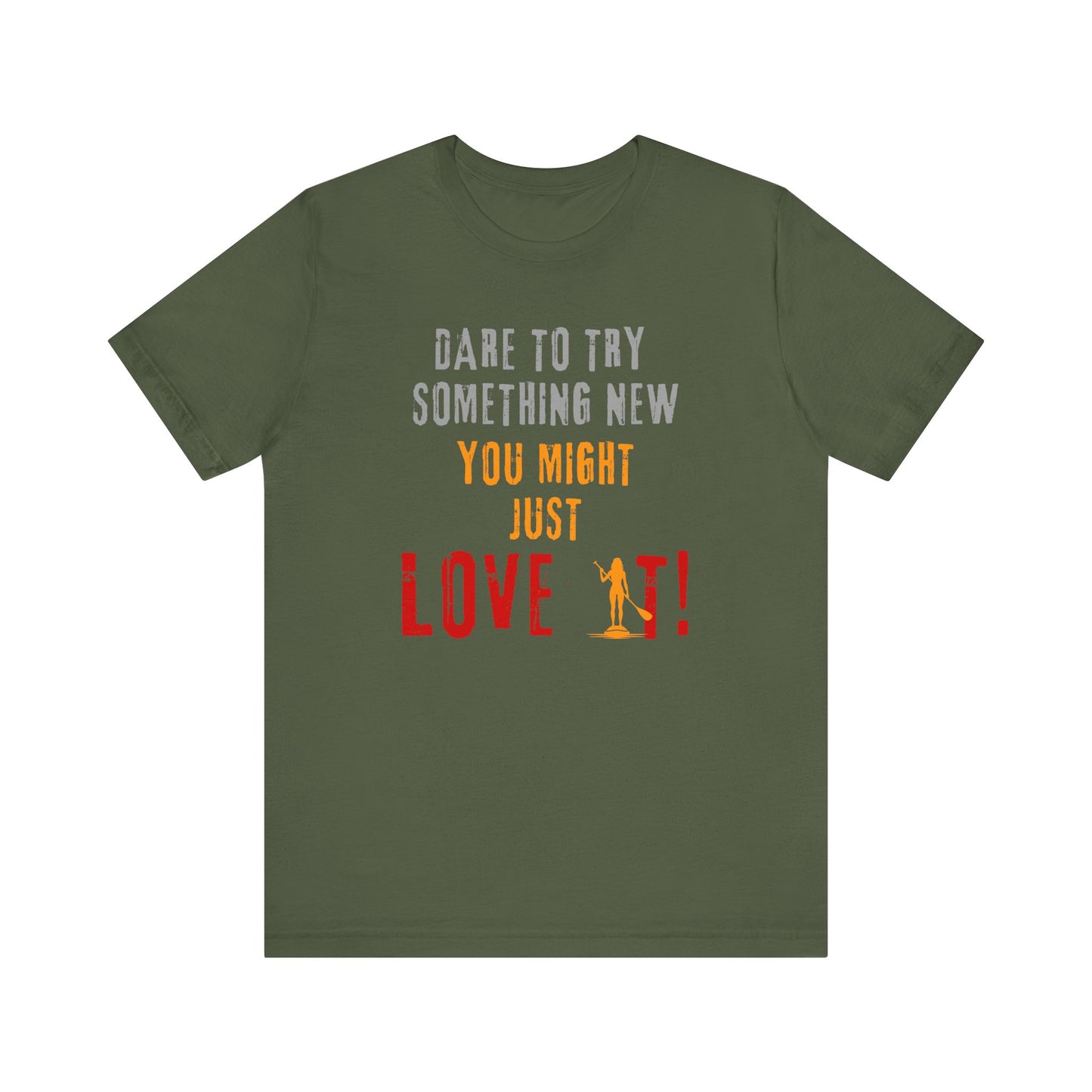 You Might Just Love It Unisex T-shirt