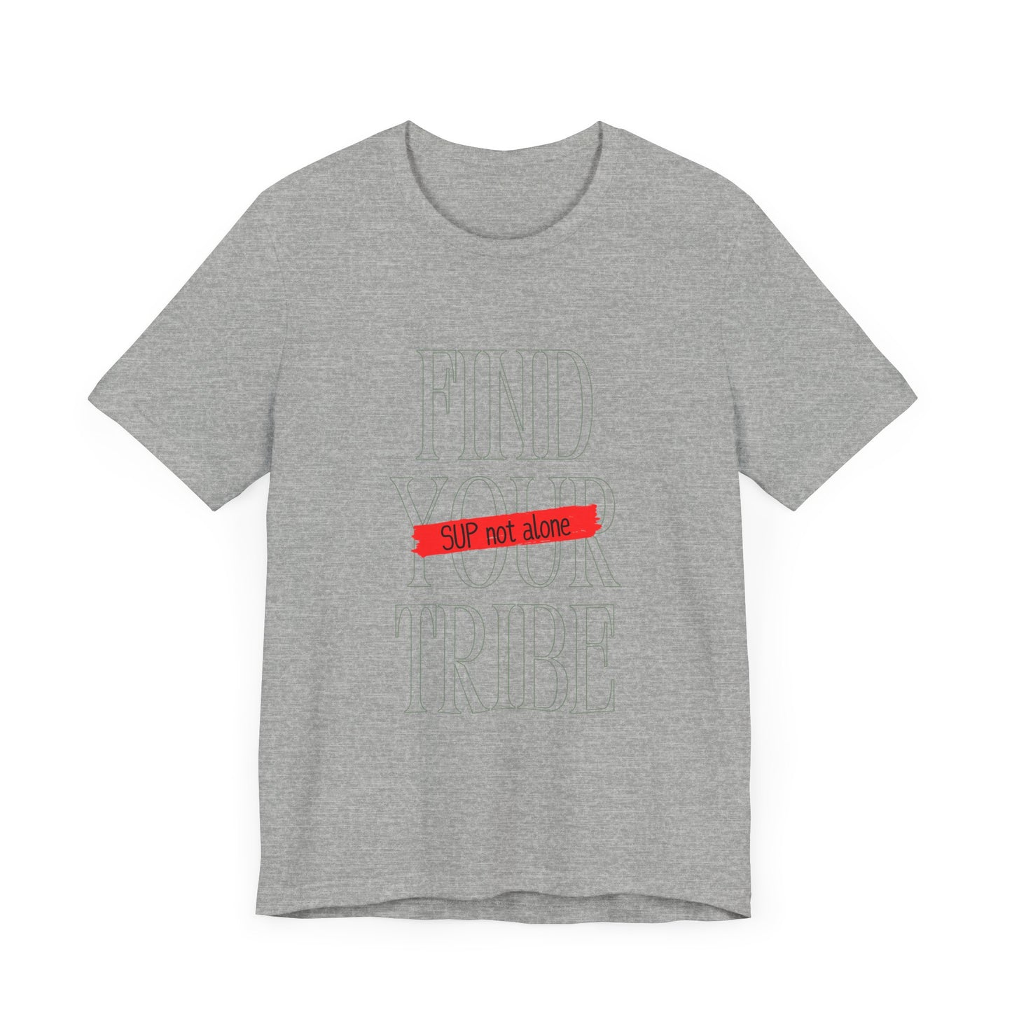 Find Your Tribe Unisex T-shirt