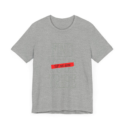 Find Your Tribe Unisex T-shirt