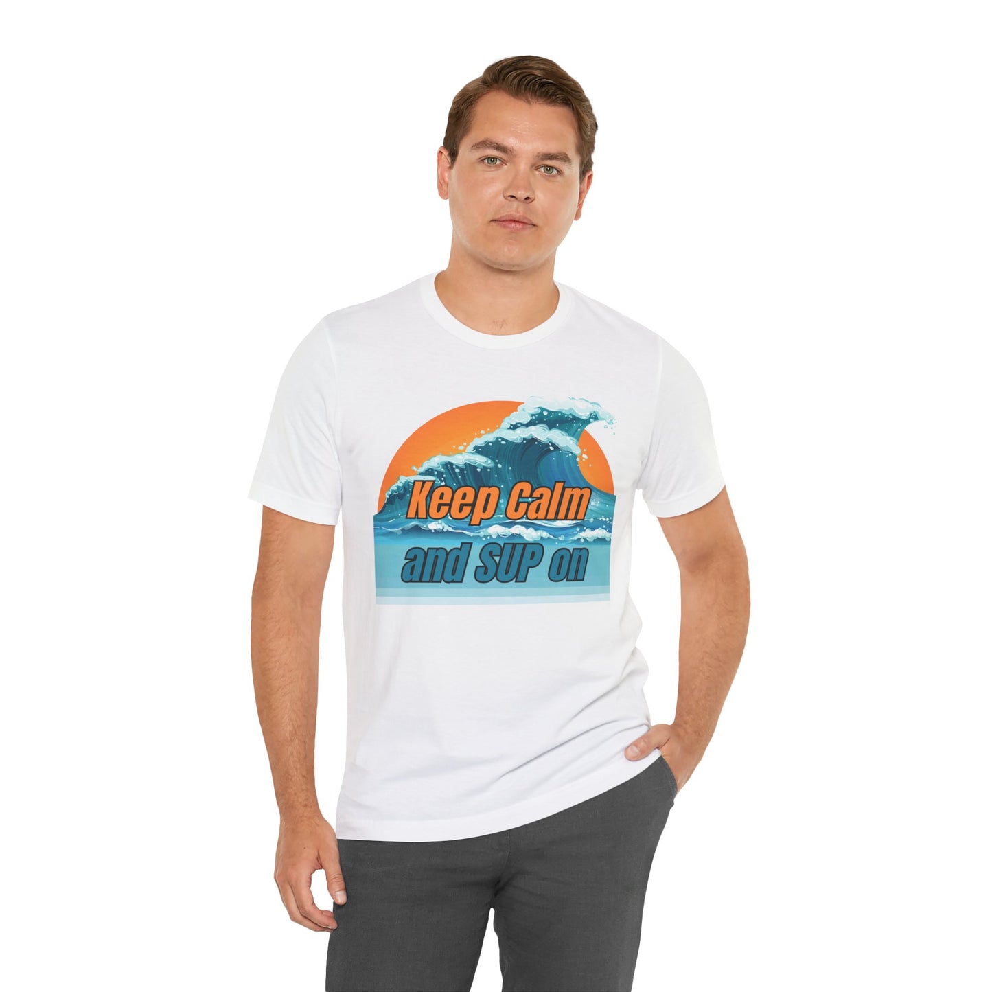 Keep Calm And SUP On Unisex T-shirt
