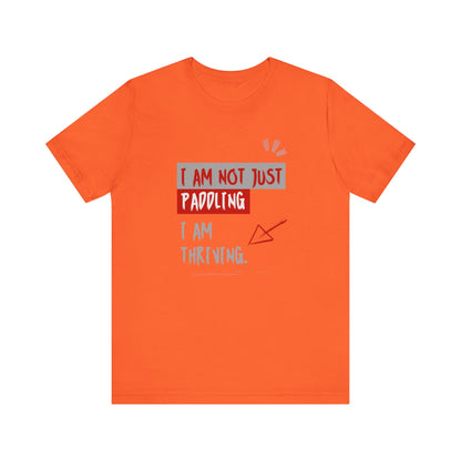 I  Am Not Just Paddling Unisex T-shirt