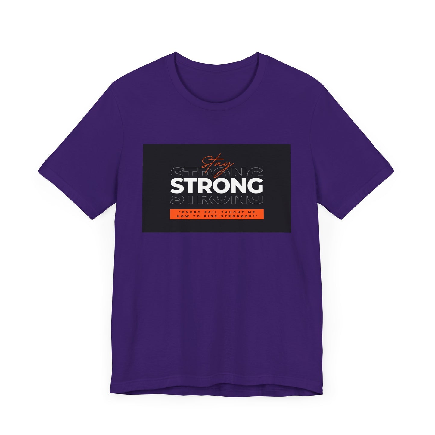 Stay Strong Unisex T-shirt