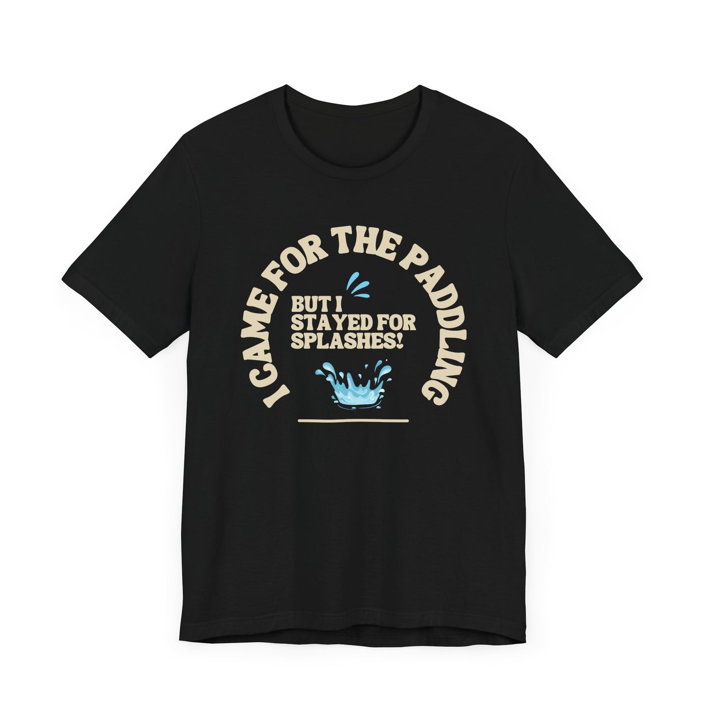 I Came For The Paddle Unisex T-shirt