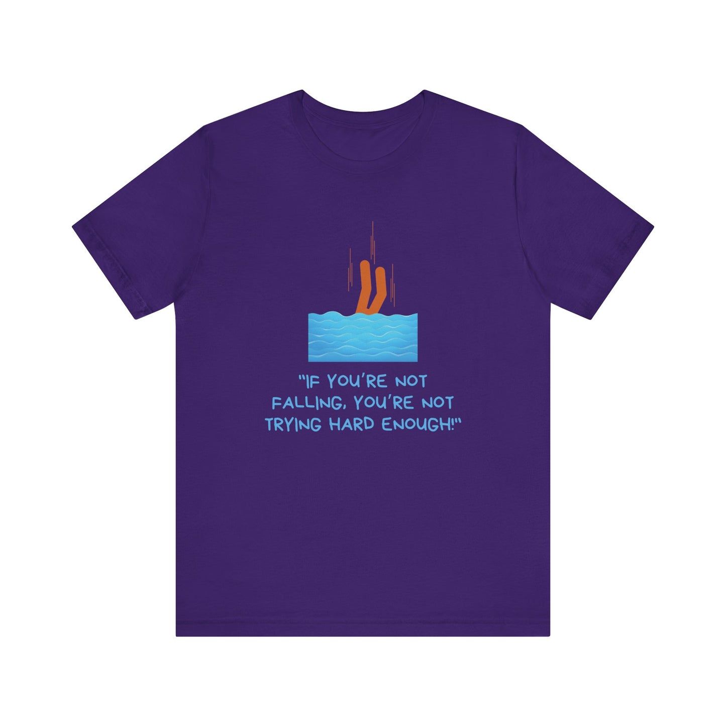 If You Are Not Falling Unisex T-shirt
