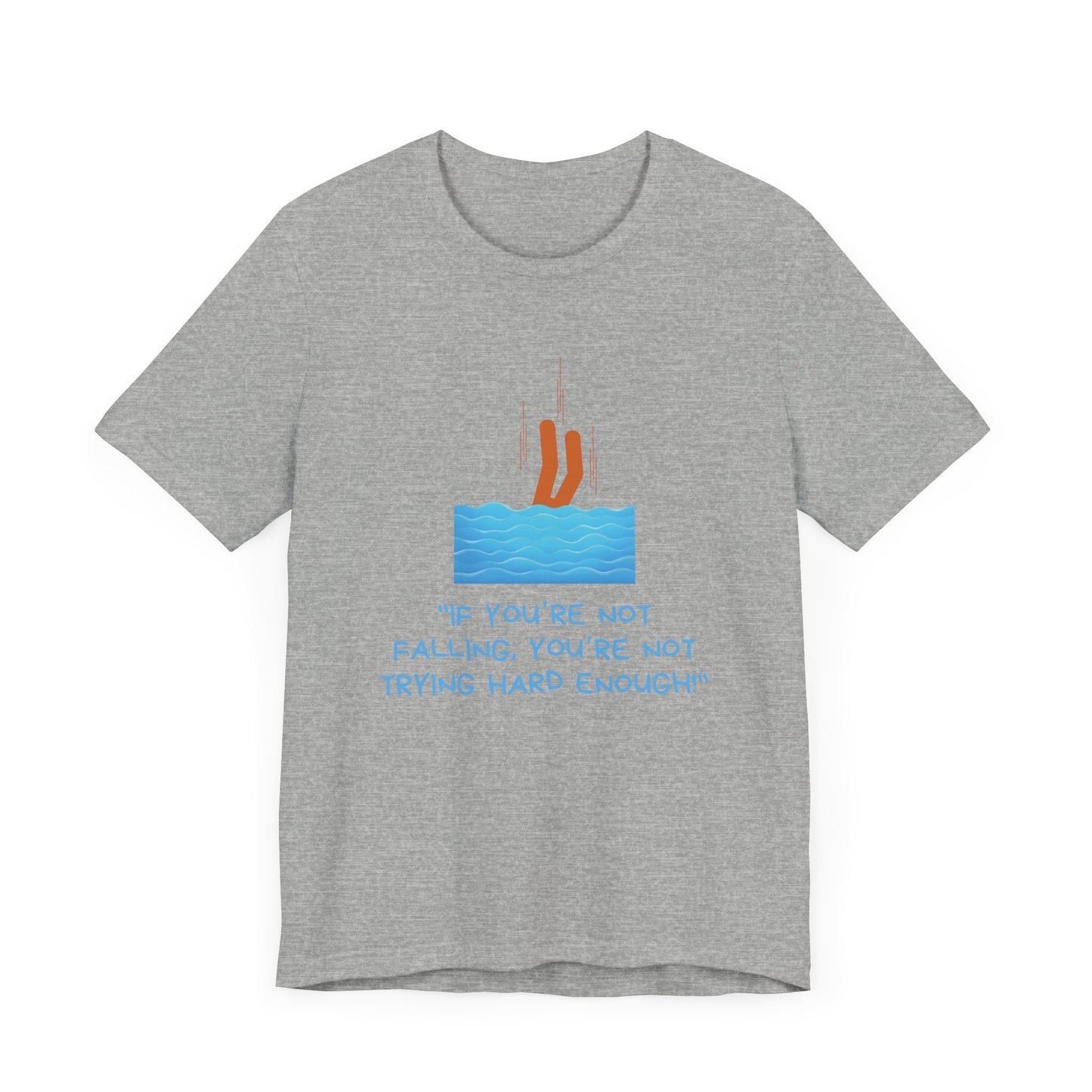 If You Are Not Falling Unisex T-shirt