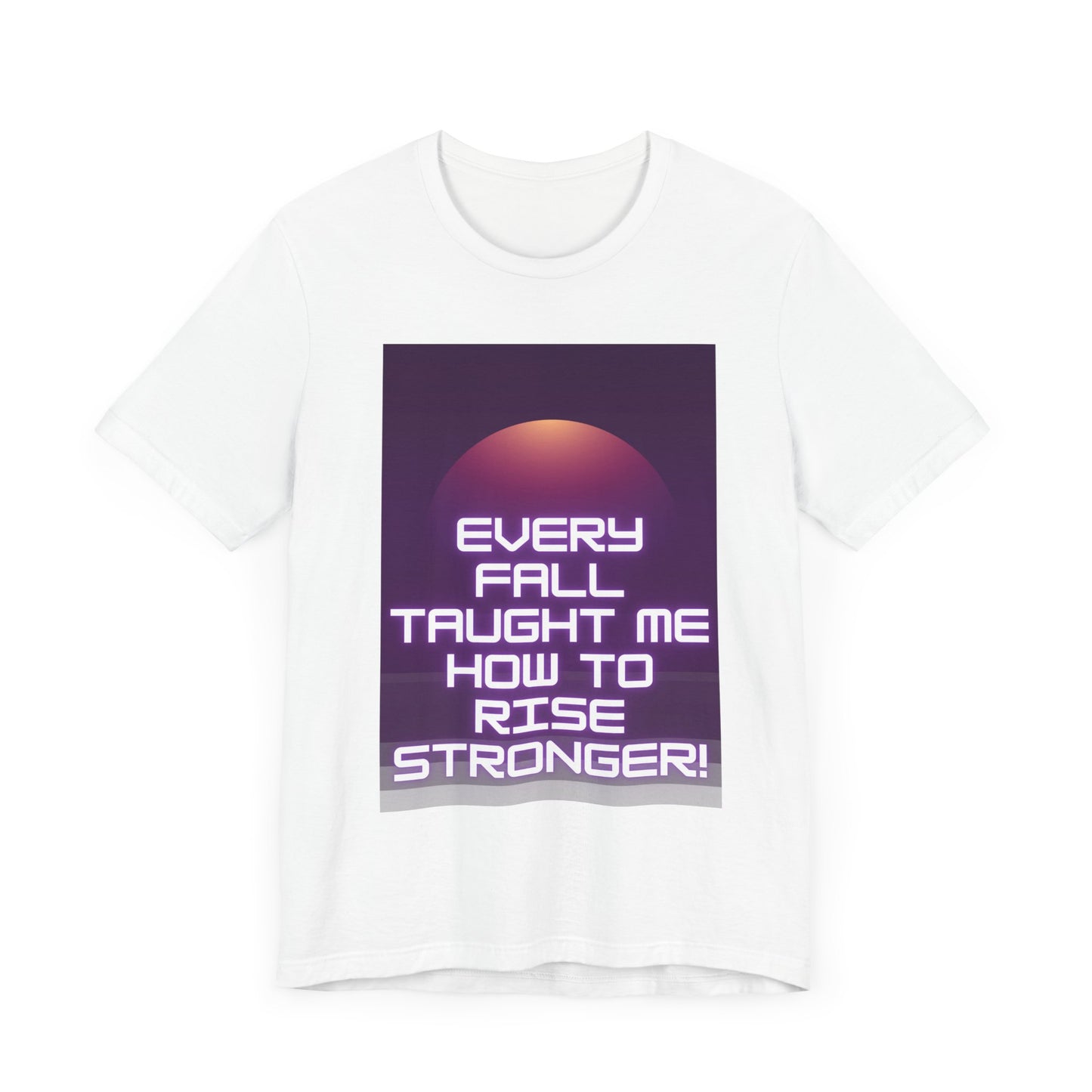 Every Fall Taught Me Unisex T-shirt