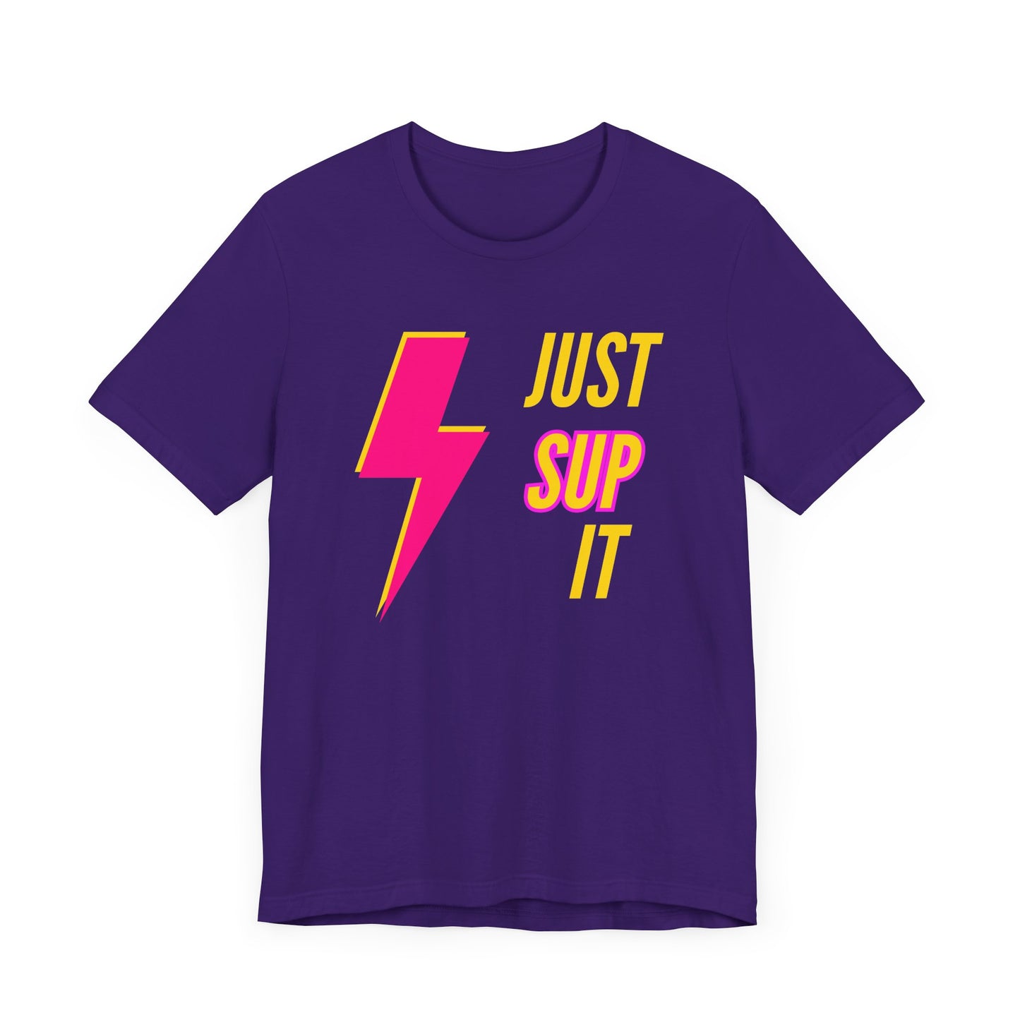 Just SUP It Unisex T-shirt