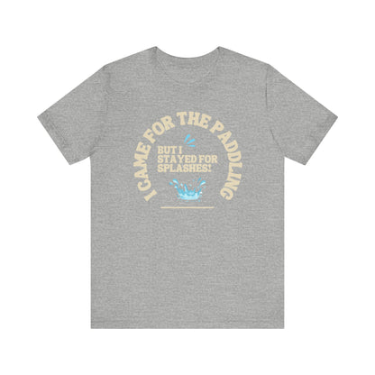 I Came For The Paddle Unisex T-shirt