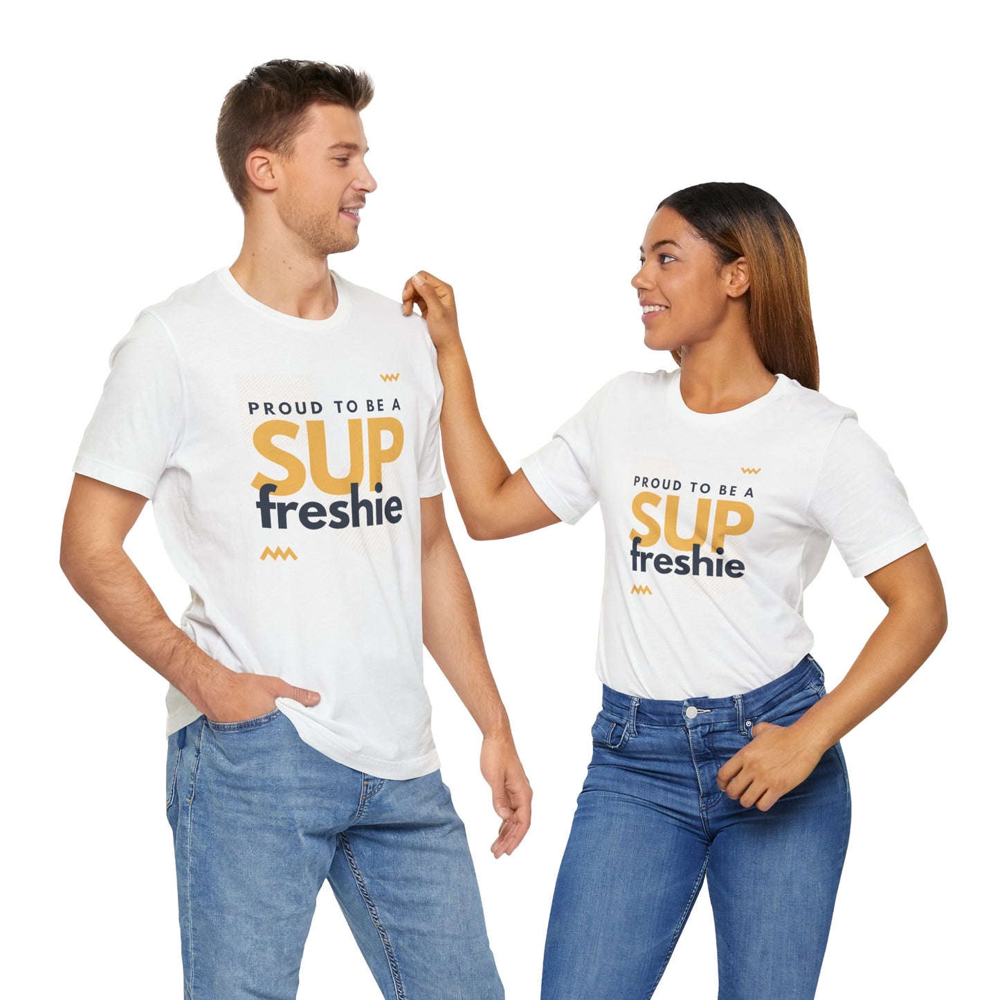 Proud To Be SUP Freshie Unisex T-shirt