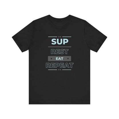 SUP Rest Eat Repeat Unisex T-shirt