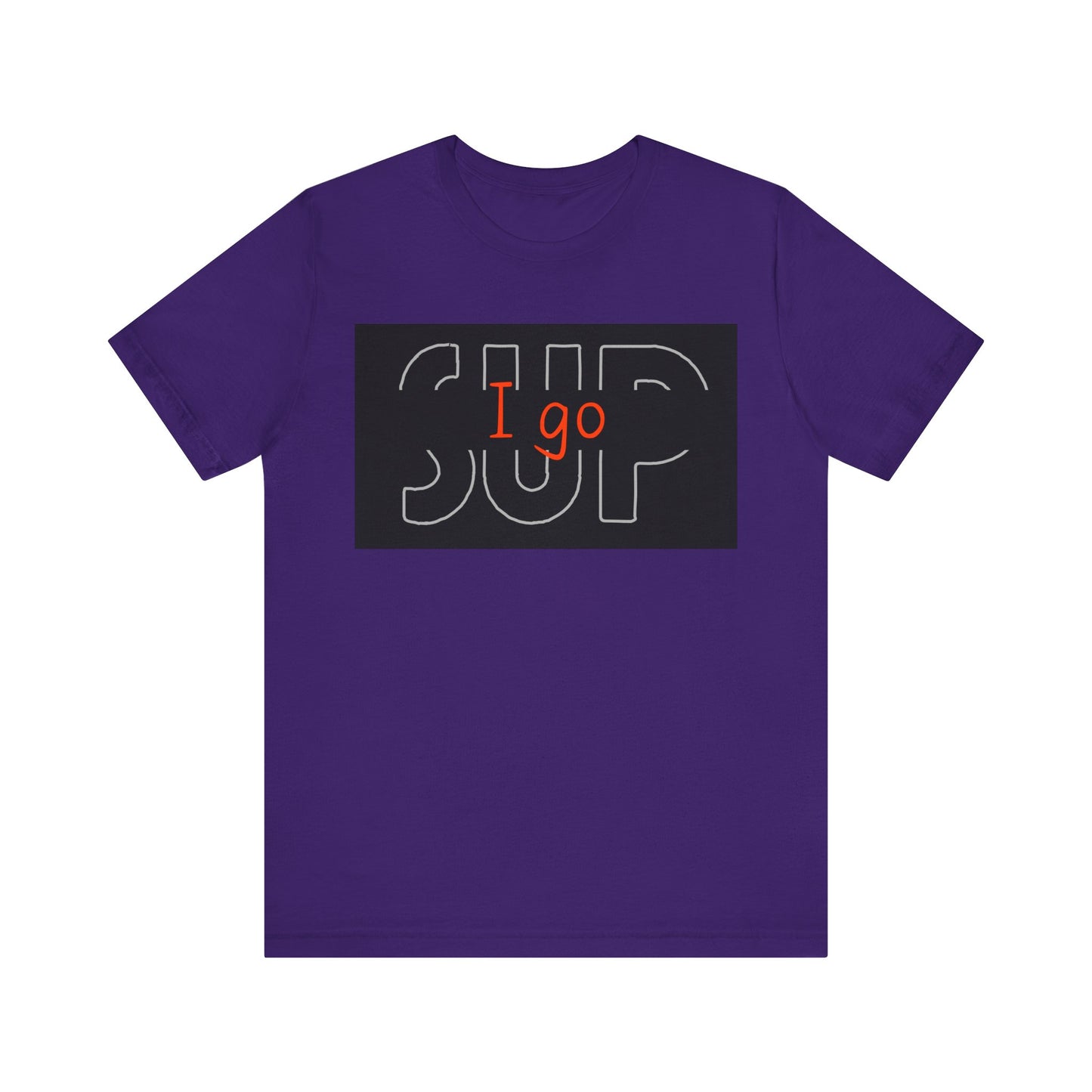 I go SUP_2 Unisex T-shirt
