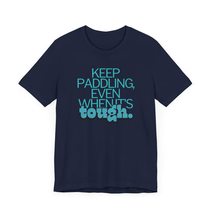 Keep Paddling Unisex T-shirt