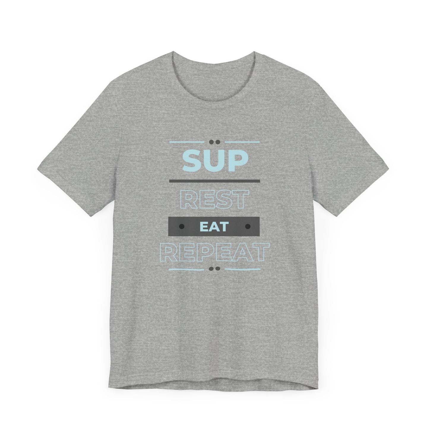 SUP Rest Eat Repeat Unisex T-shirt