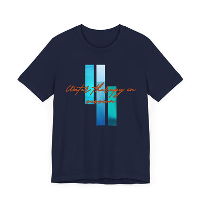 Water Therapy In Session Unisex T-shirt