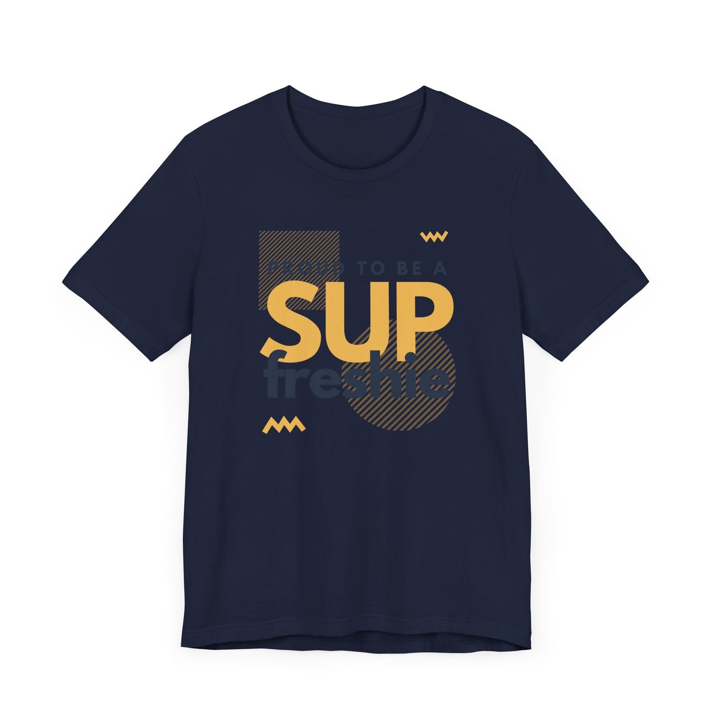 Proud To Be SUP Freshie Unisex T-shirt