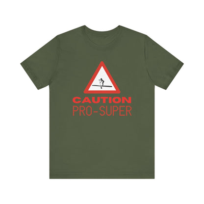Caution Pro SUPer Unisex T-shirt