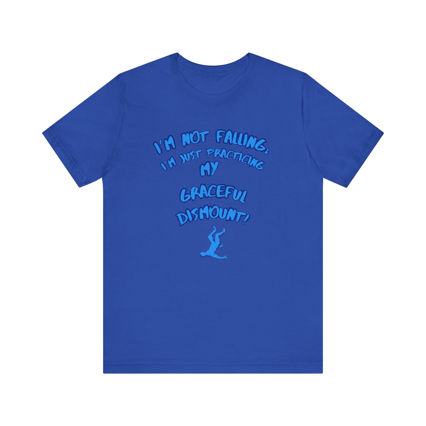 I'm Not Falling Unisex T-shirt