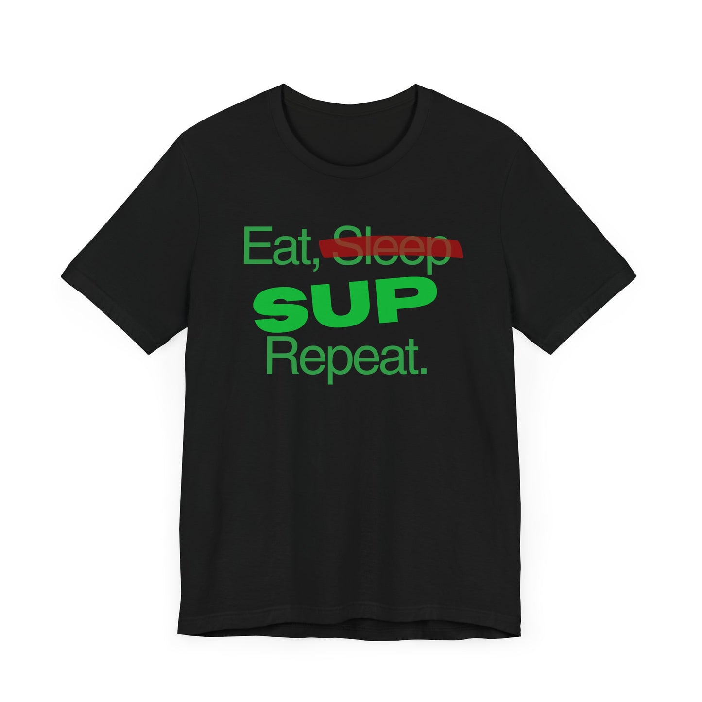 Eat, Sleep, SUP, Repeat Unisex T-shirt
