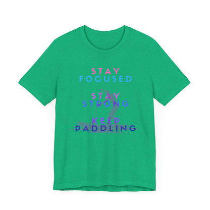 Stay Focused Unisex T-shirt