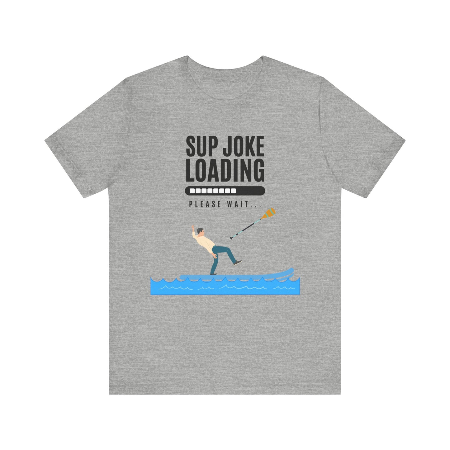 SUP Joke Loading Unisex T-shirt