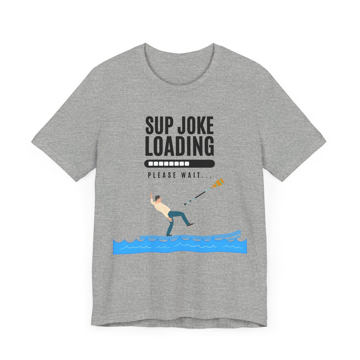 SUP Joke Loading Unisex T-shirt