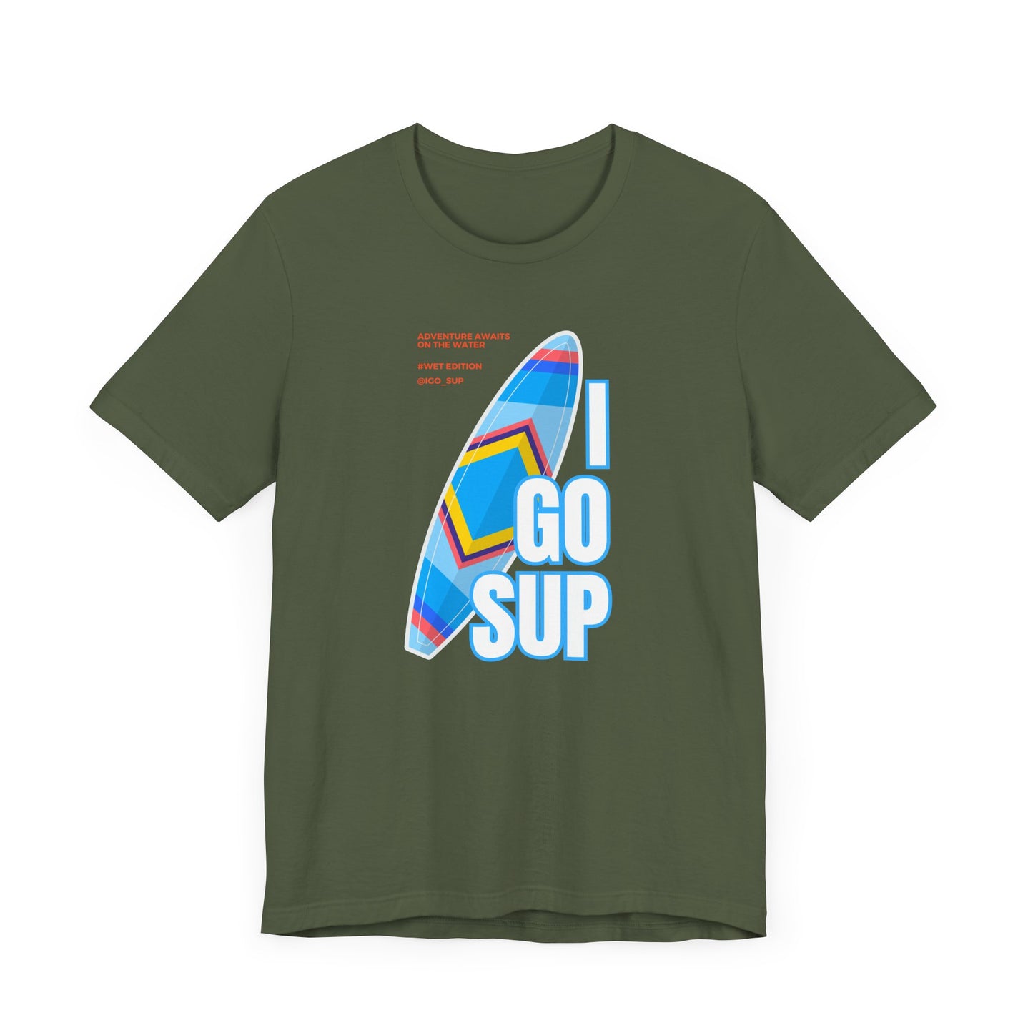Copy of I go SUP_3 Unisex T-shirt