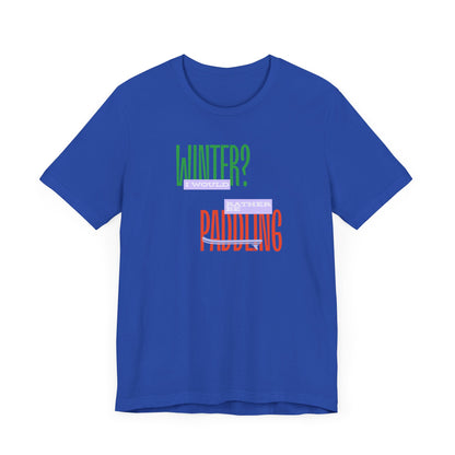 Winter Paddling Unisex T-shirt