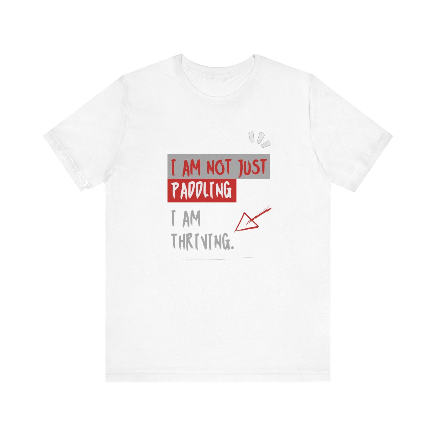I  Am Not Just Paddling Unisex T-shirt