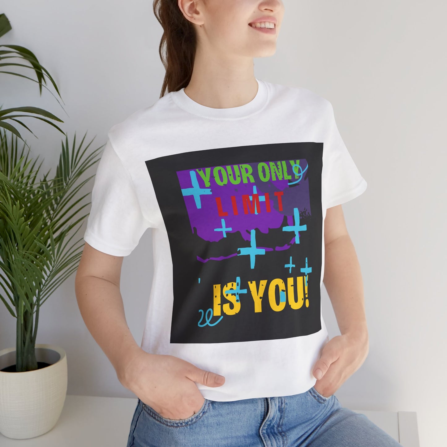 Your Only Limit Is You Unisex T-shirt