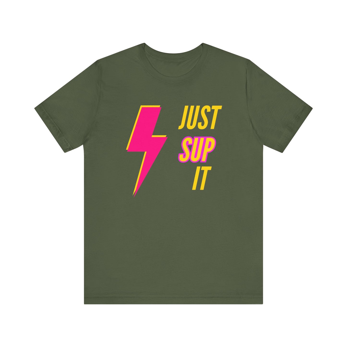 Just SUP It Unisex T-shirt