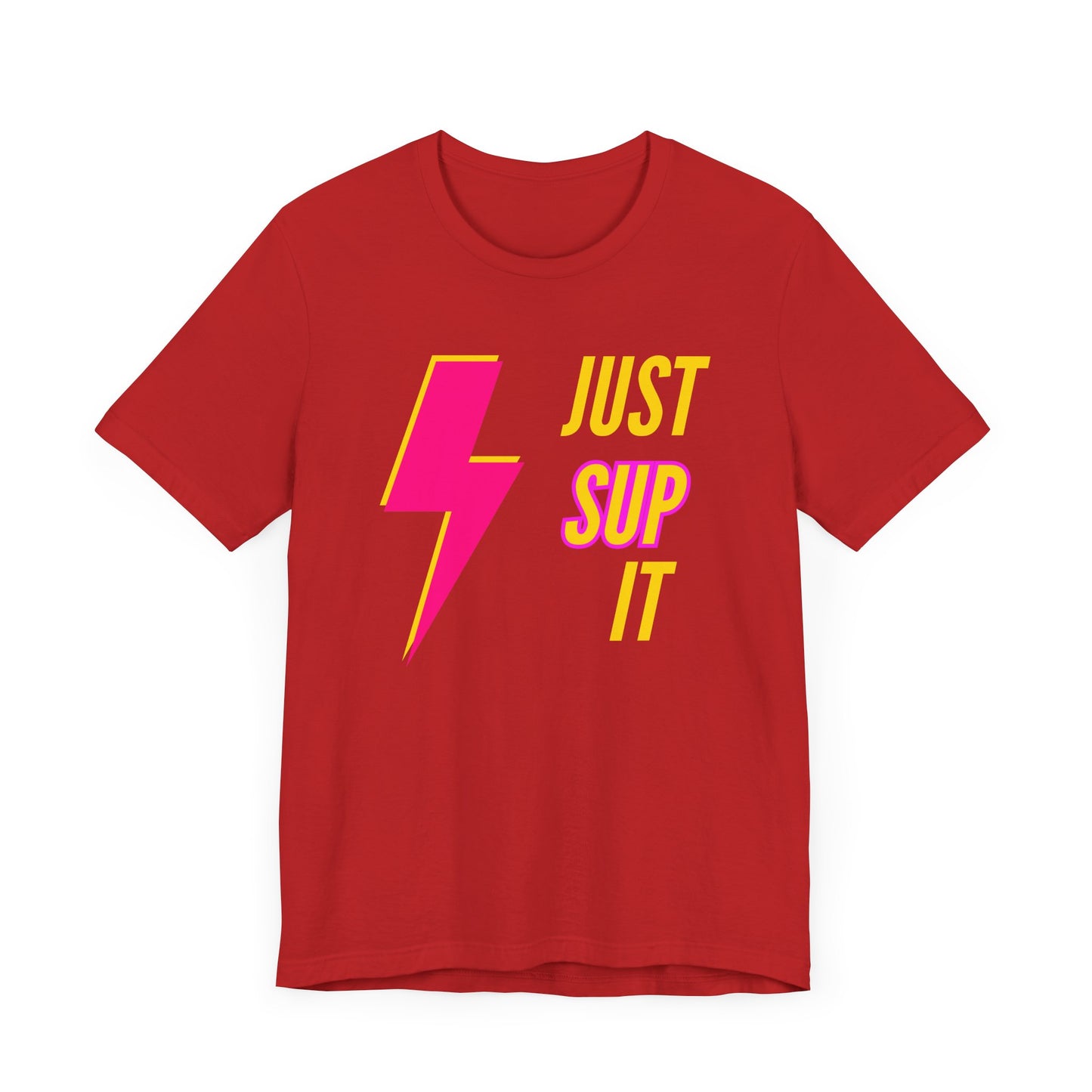 Just SUP It Unisex T-shirt