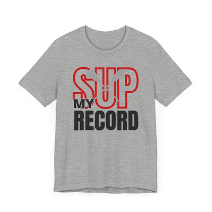 My SUP Record Unisex T-shirt