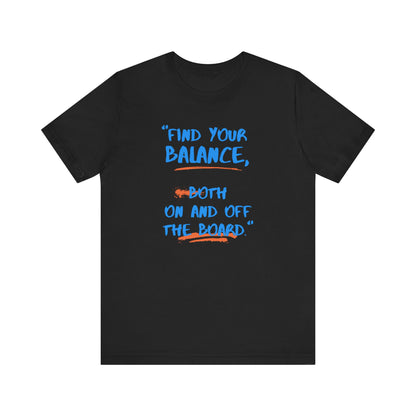Find Your Balance Unisex T-shirt
