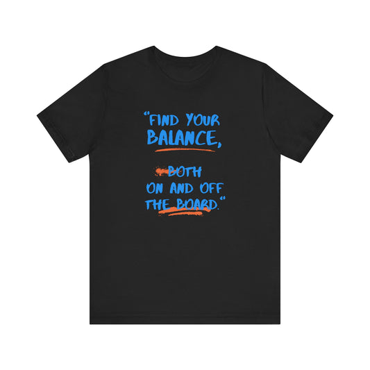 Find Your Balance Unisex T-shirt